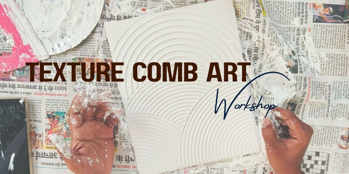 Texture Comb Art