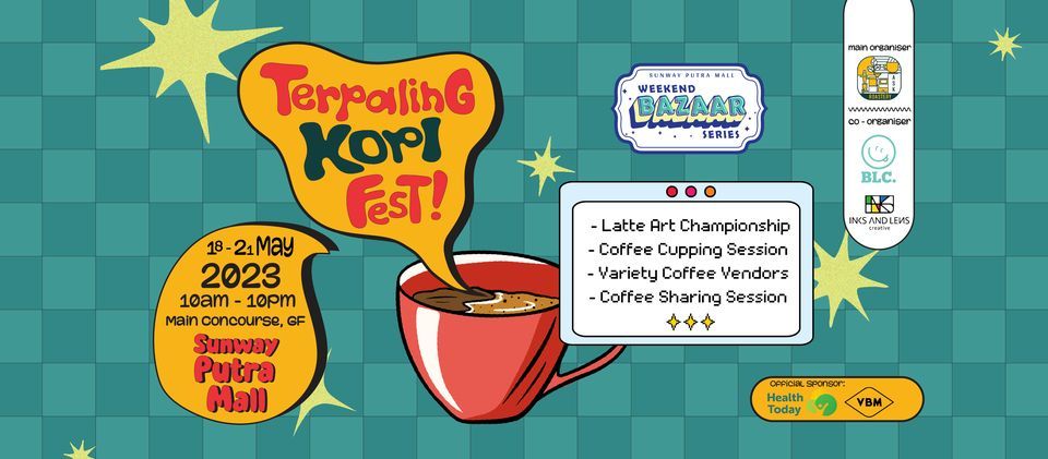 Weekend Bazaar Series: Terpaling Kopi Fest [18 - 21 May]