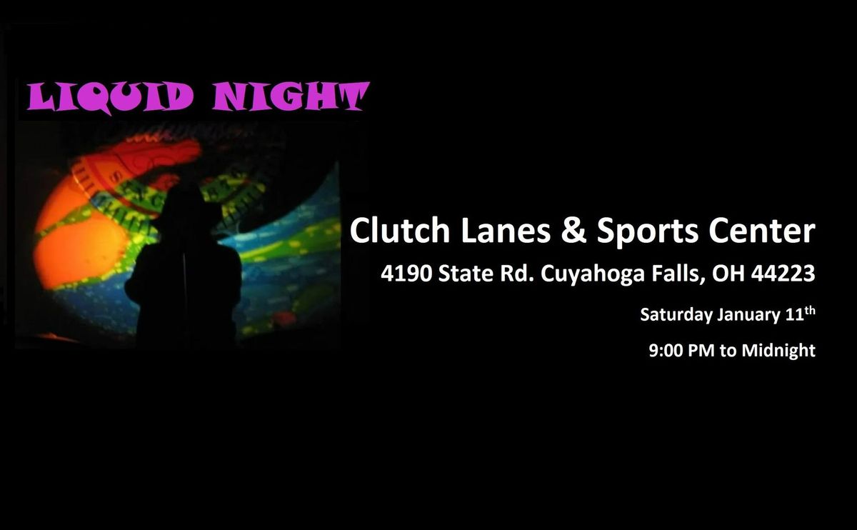 Liquid Night at Clutch Lanes