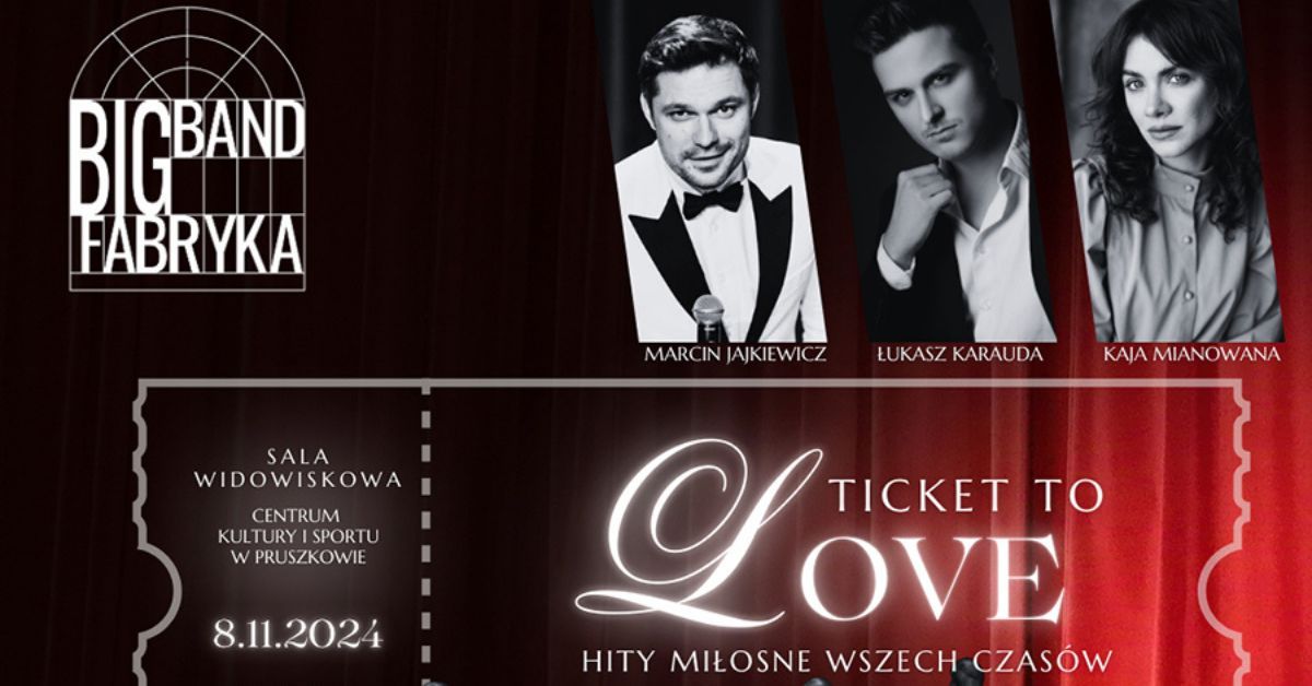 \u0141\u00f3d\u017a: " Ticket to Love" Hity mi\u0142osne wszech czas\u00f3w