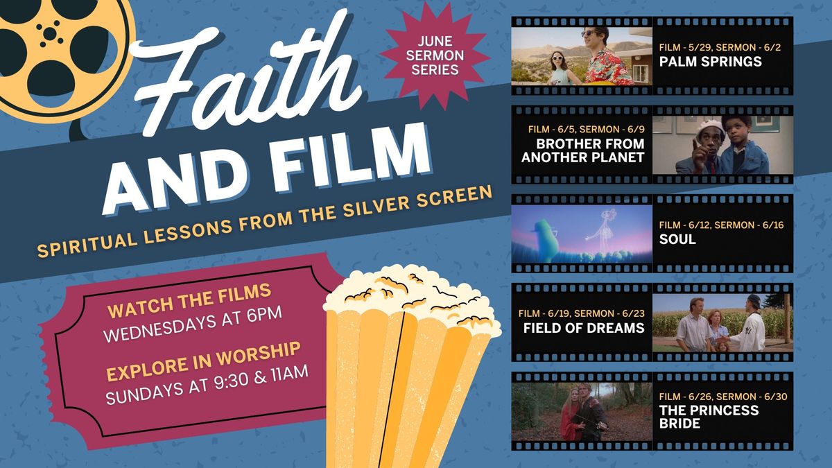 Faith and Film - June Sermon Series - Spiritual Lessons from the Silver Screen