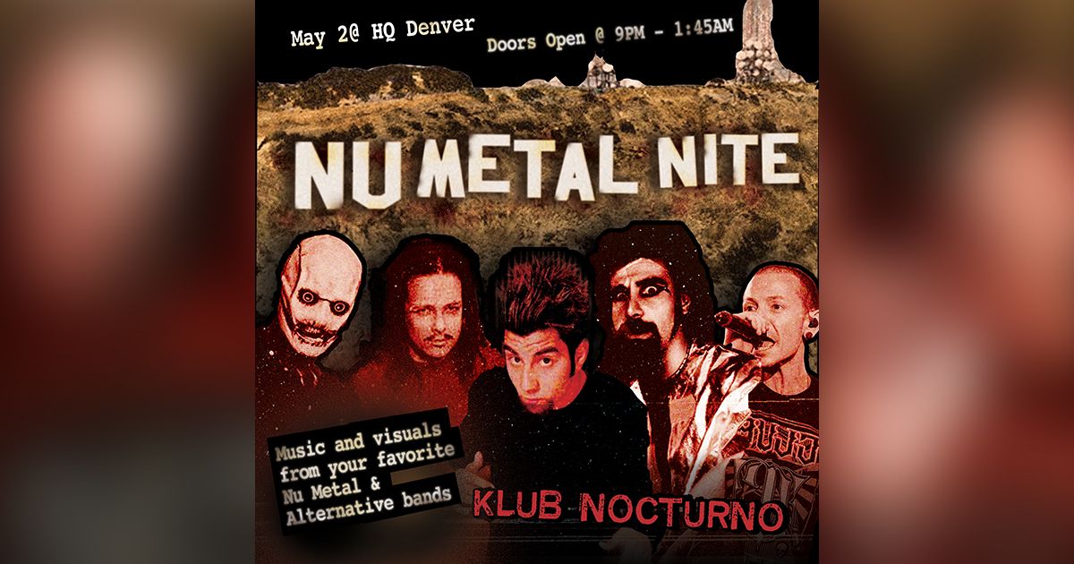 Nu Metal Nite | Denver, CO