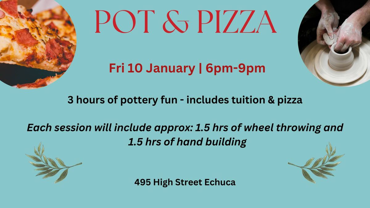 Pot & Pizza - 10 January