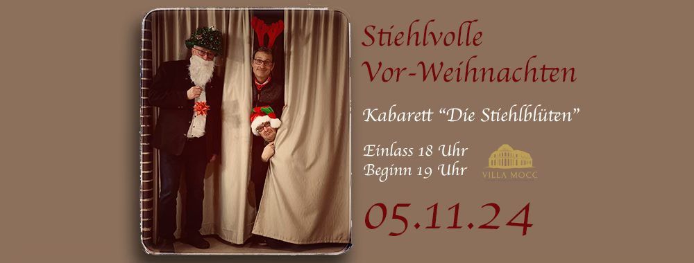 Kabarett "Die Stiehlbl\u00fcten" - "Stiehlvolle Vor-Weihnachten" 