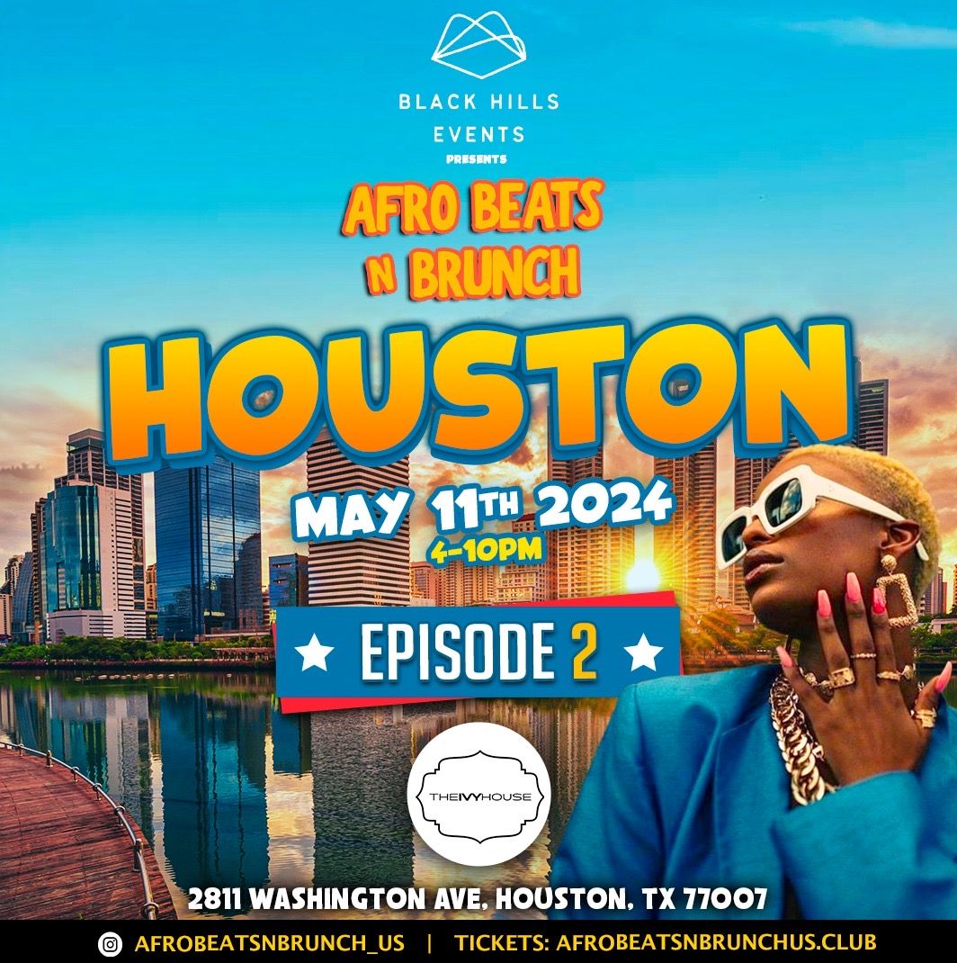 HOUSTON - Afrobeats N Brunch - Sat May 11th  2024