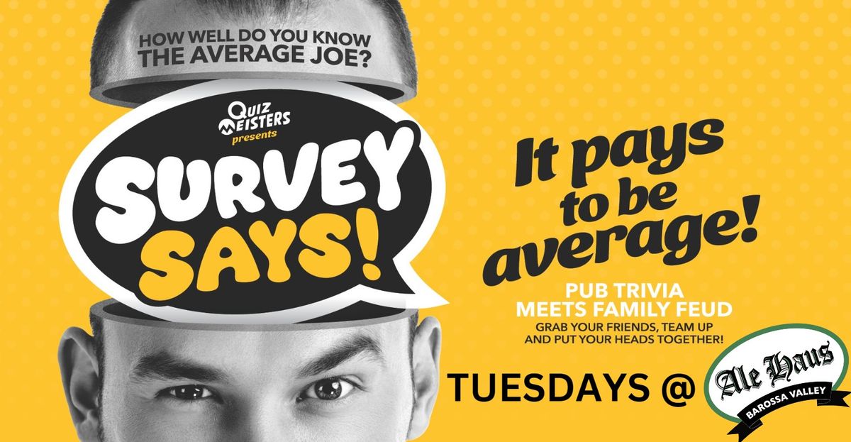 Survey Says Tuesdays @ Barossa Ale Haus | Hosted by DJ Ben |