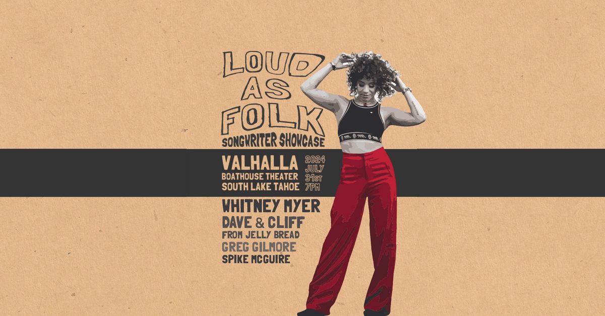 Loud As Folk | Whitney Myer | Dave & Cliff | Greg Gilmore | Hosted by Spike McGuire