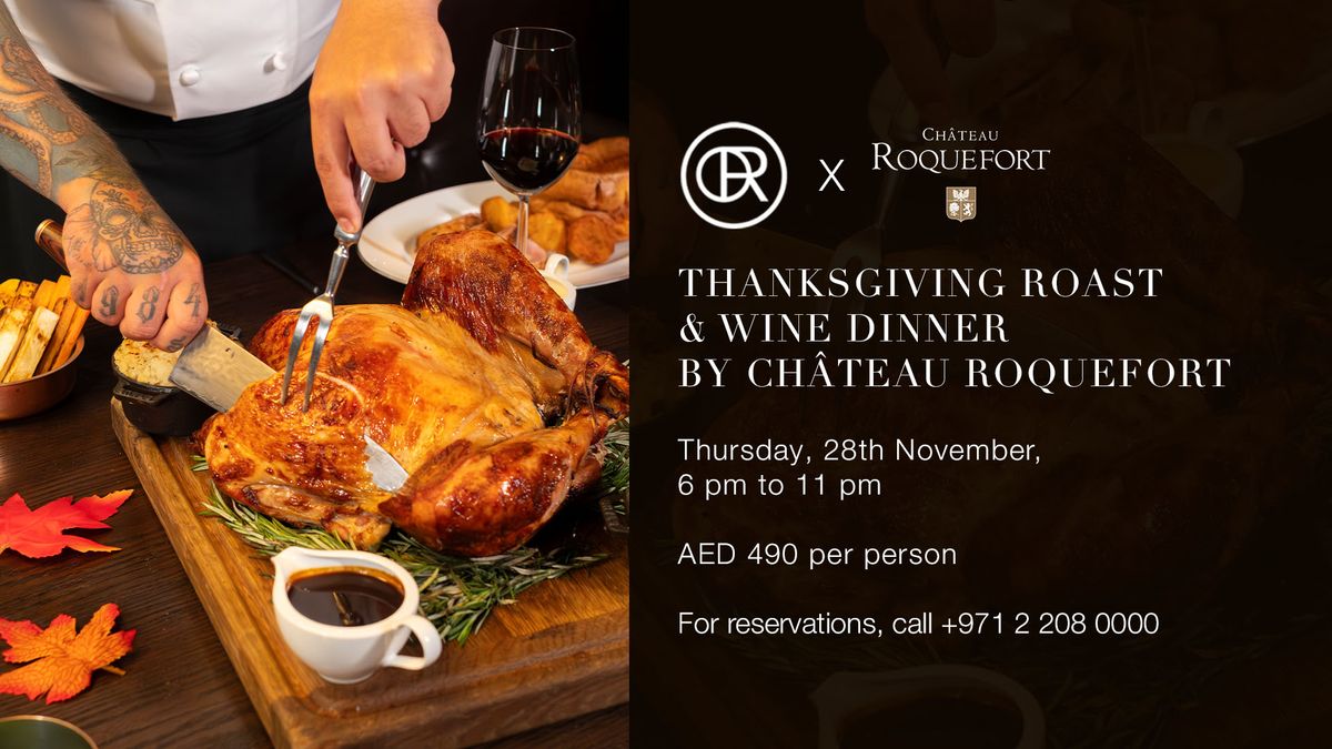 Thanksgiving Roast & Wine Dinner at Oak Room by Ch\u00e2teau Roquefort