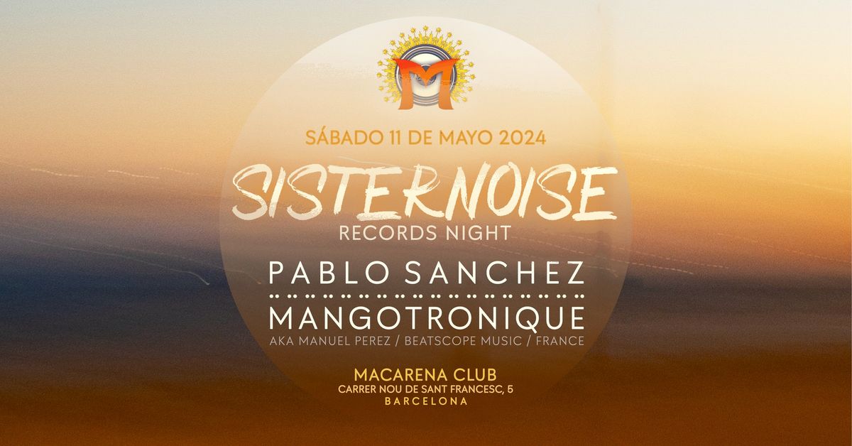 Sisternoise Records Night (Pablo Sanchez + Mangotronique)