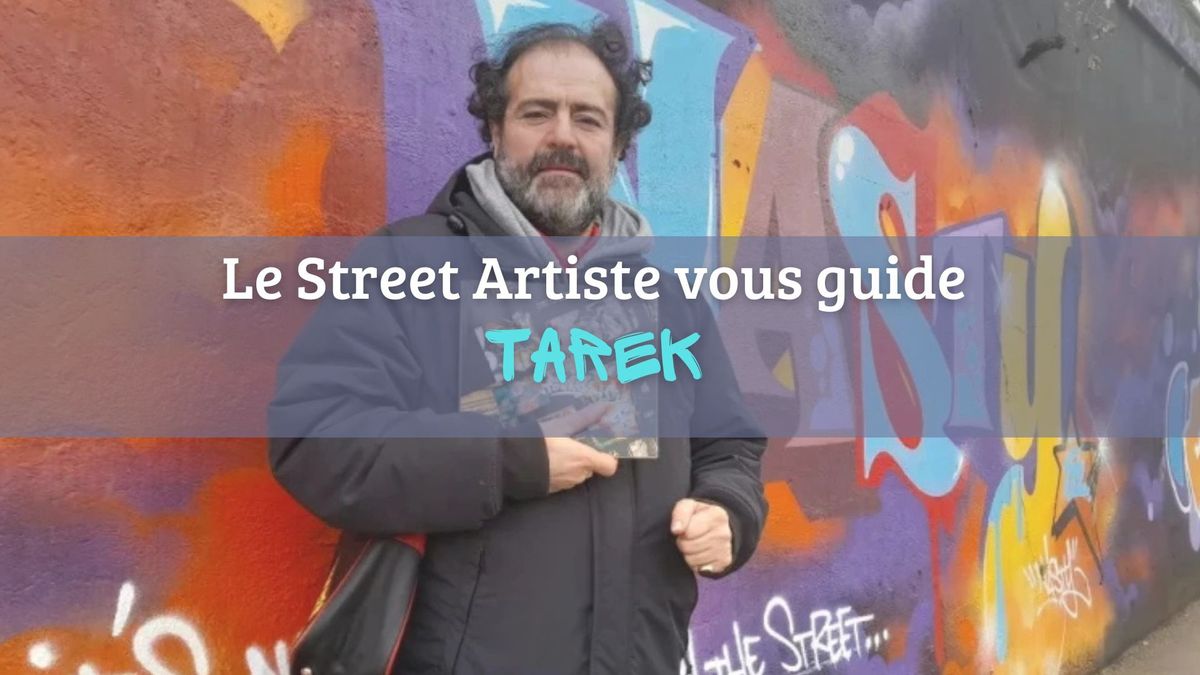 Le street artiste TAREK vous guide