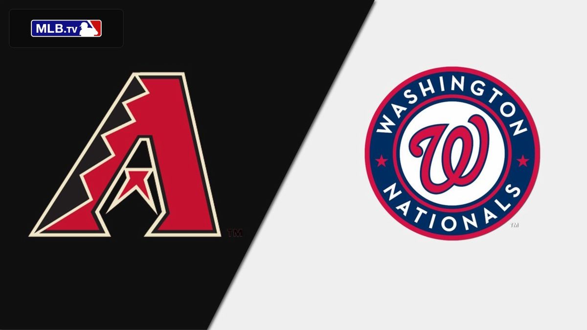 Arizona Diamondbacks vs. Washington Nationals