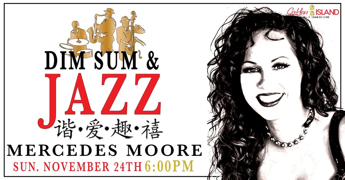 Golden Island Presents: Mercedes Moore - Dim Sum & Jazz CLXXXIII *SUNDAY EDITION*