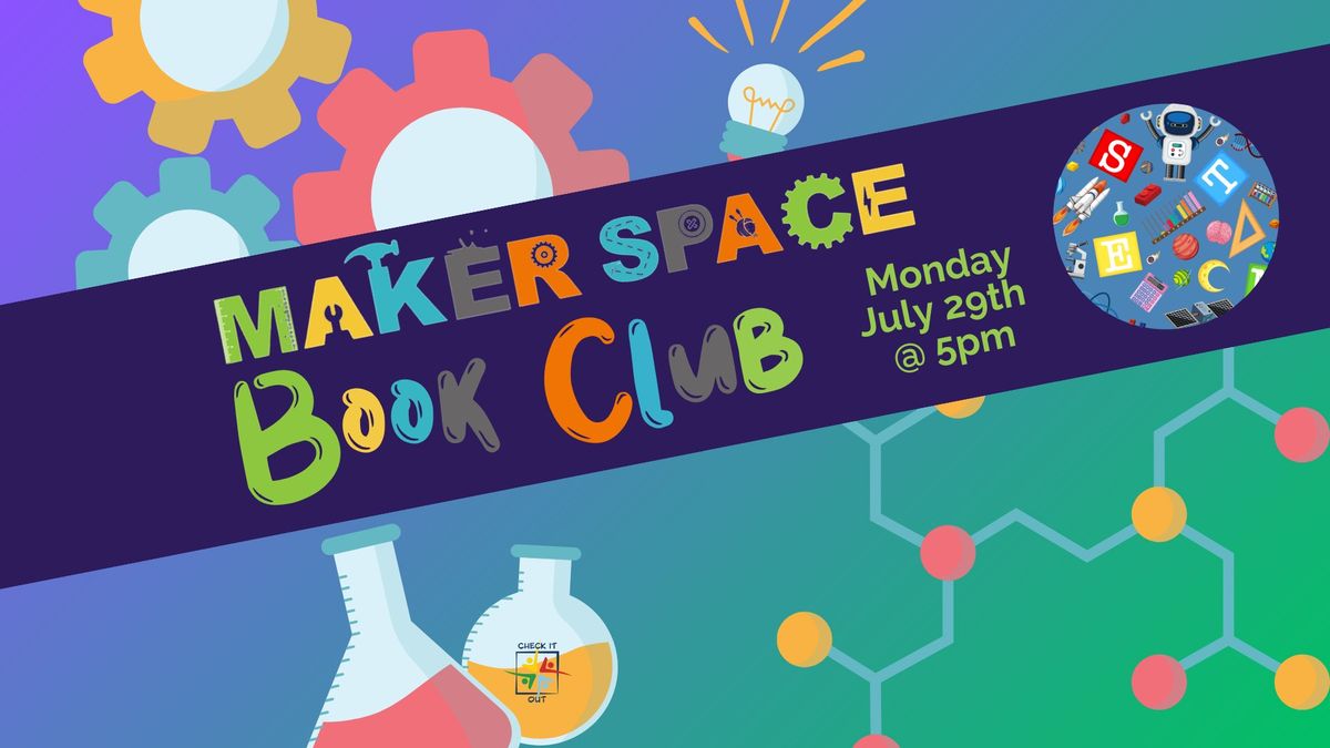 Coyle: Makerspace Book Club - 7\/29
