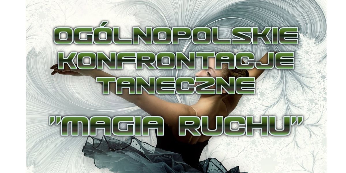 III Og\u00f3lnopolskie Konfrontacje Taneczne "Magia Ruchu"