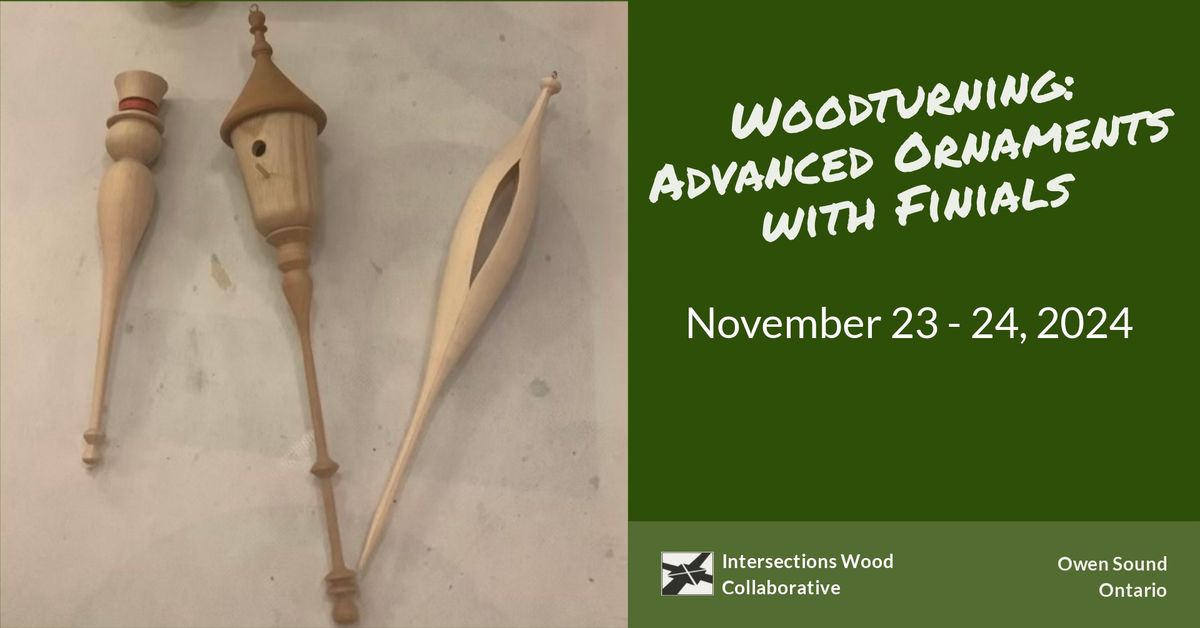 Woodturning: Advanced Ornaments with Finials with Carl Durance