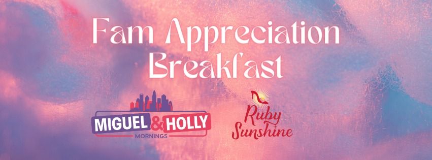 Miguel & Holly's Fam Appreciation Breakfast!