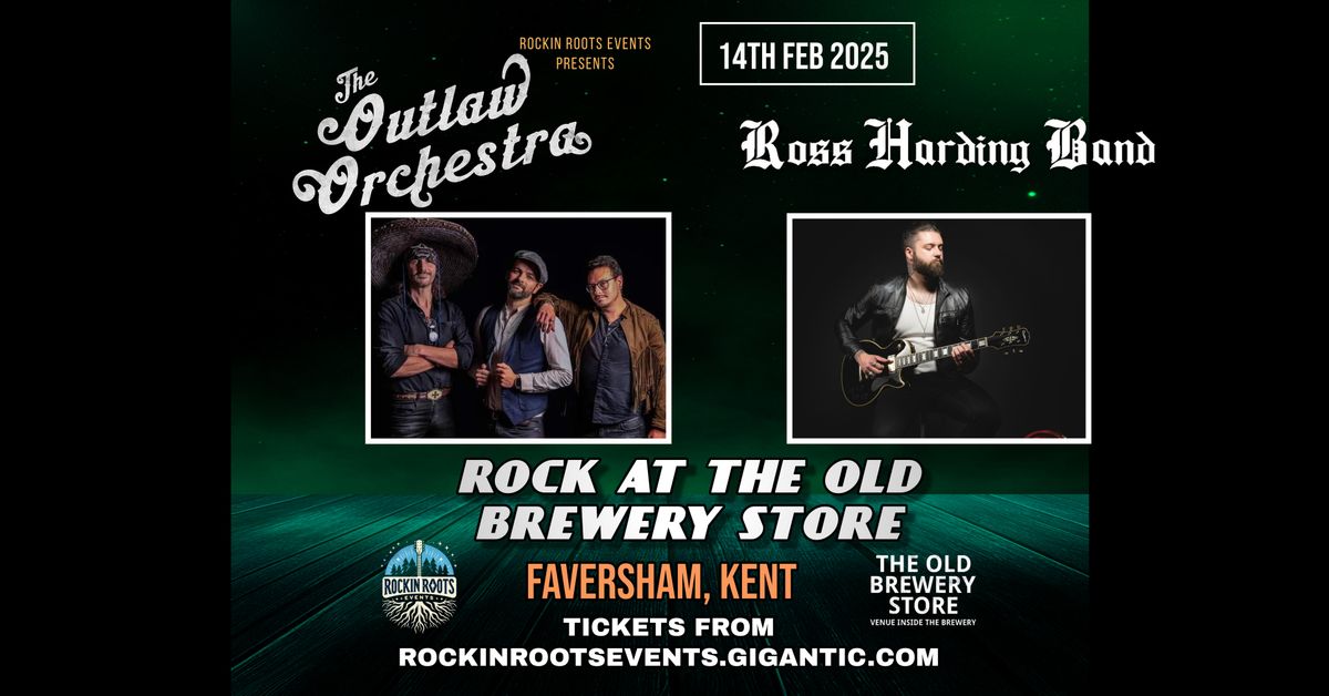 OUTLAW ORCHESTRA PLUS ROSS HARDING BAND LIVE AT THE OLD BREWERY STORE, FAVERSHAM