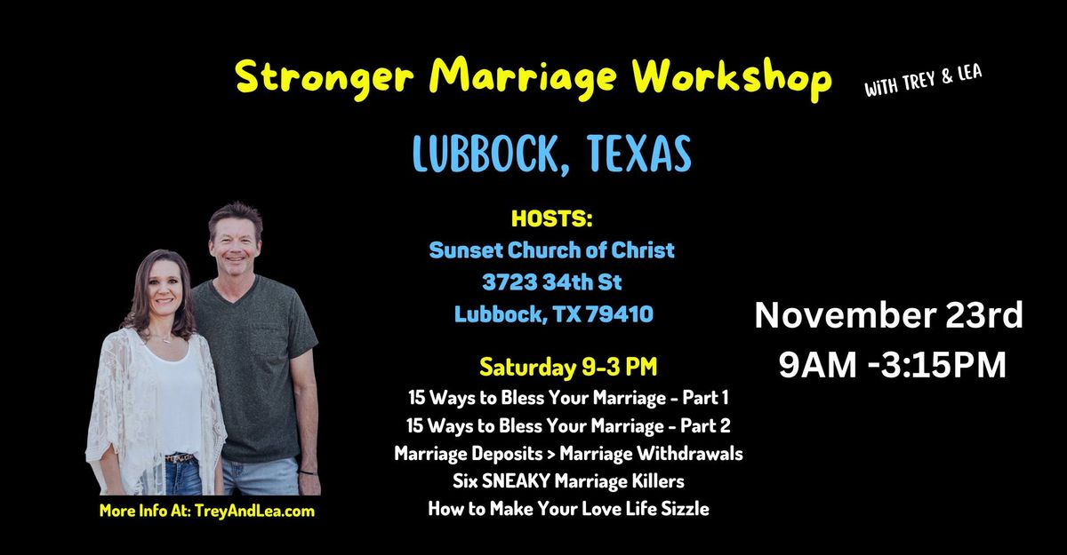 LUBBOCK TEXAS - Stronger Marriage Workshop with Trey & Lea