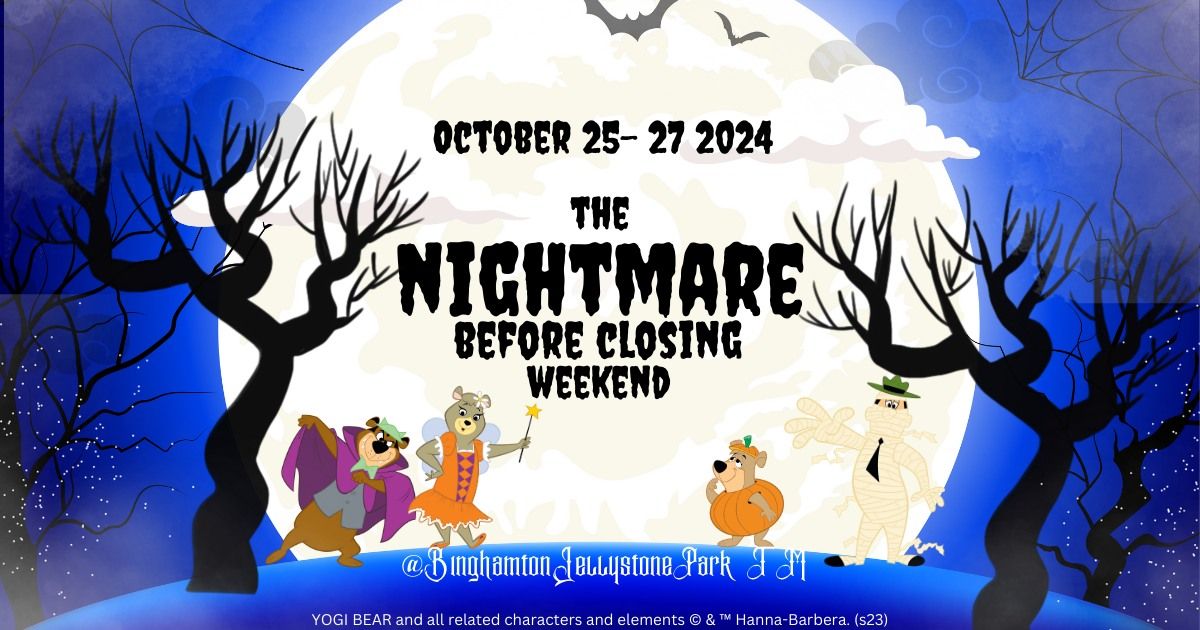 The Nightmare Before Closing Weekend 