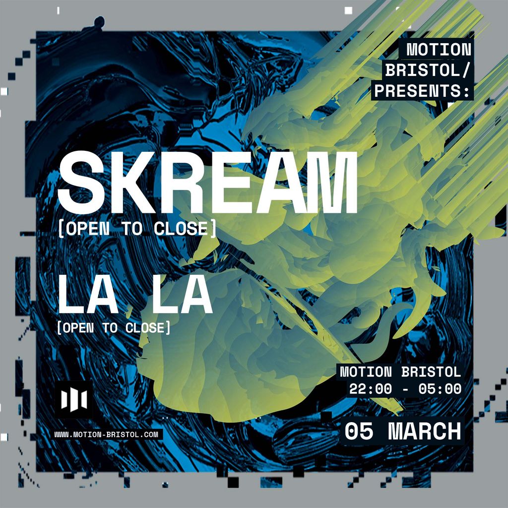Motion presents: Skream [open to close] & La La [open to close]