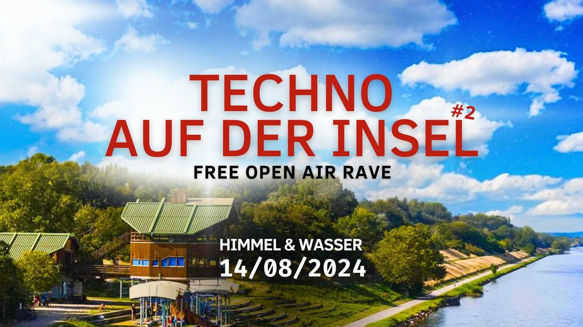 TECHNO AUF DER INSEL #2 | FREE OPEN AIR RAVE [next day is a holiday]