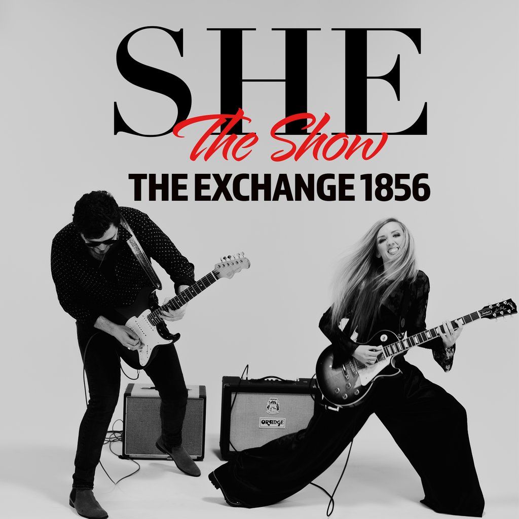 SHE The Show @ The Exchange 1856