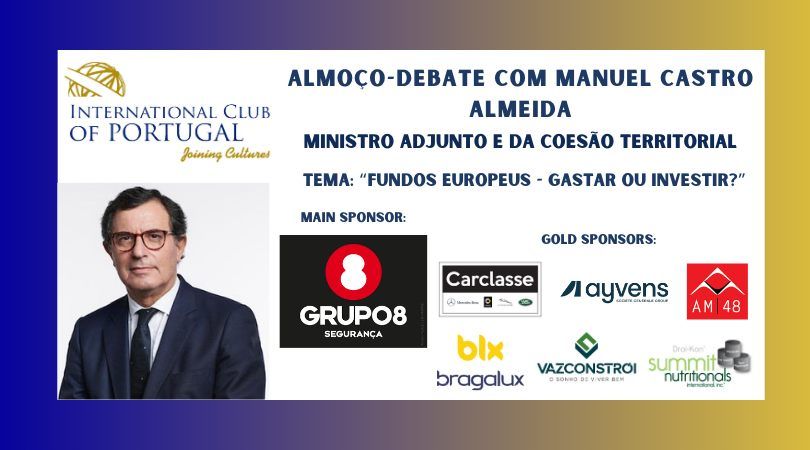 Almo\u00e7o-Debate com Manuel Castro Almeida, Ministro Adjunto e da Coes\u00e3o Territorial