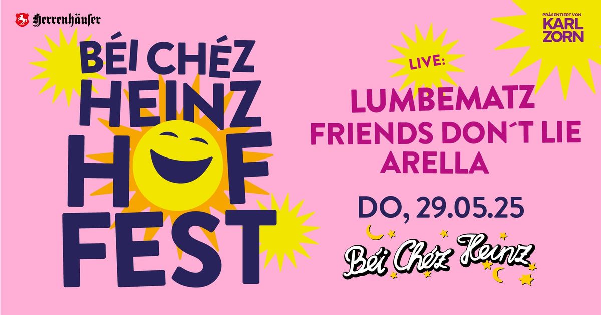 B\u00e9i Ch\u00e9z Heinz Hoffest \/ LUMBEMATZ \/ FRIENDS DON`T LIE \/ ARELLA \/\/ im B\u00e9i Ch\u00e9z Heinz Hannover