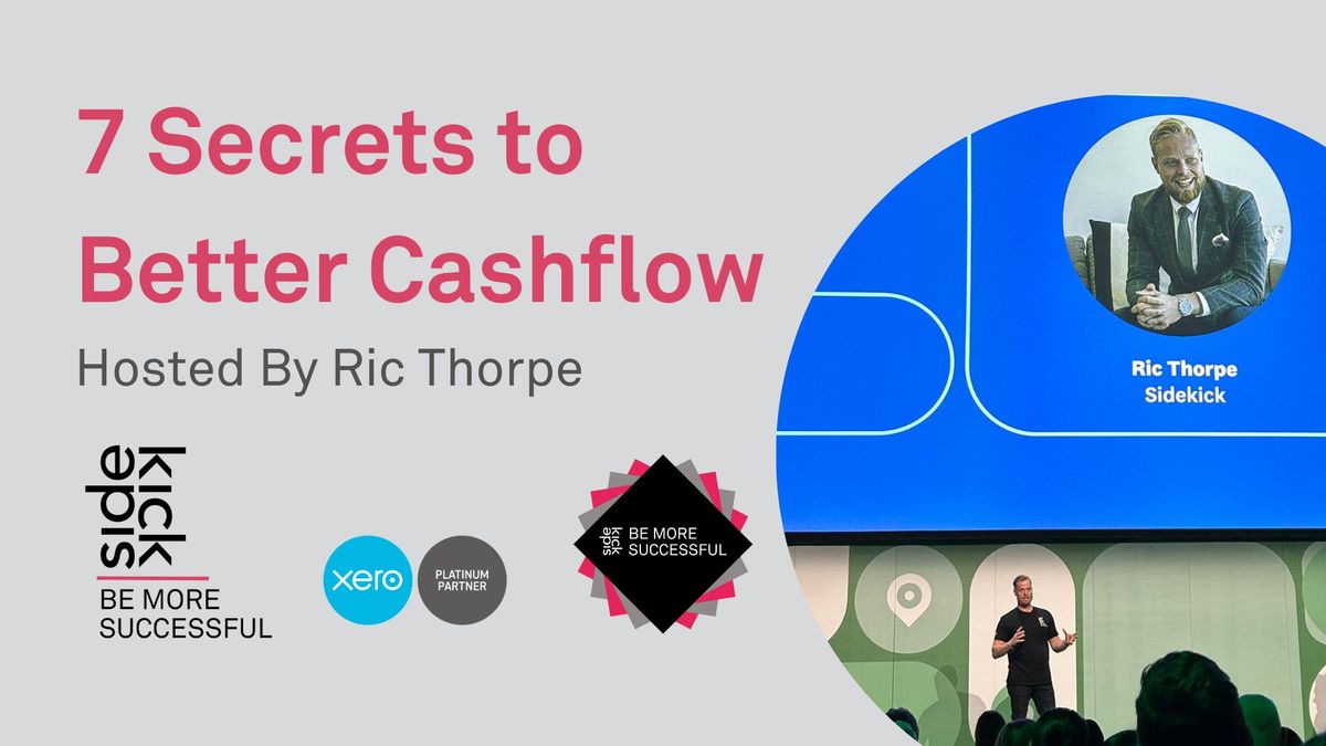 7 Secrets To Better Cashflow - Seminar