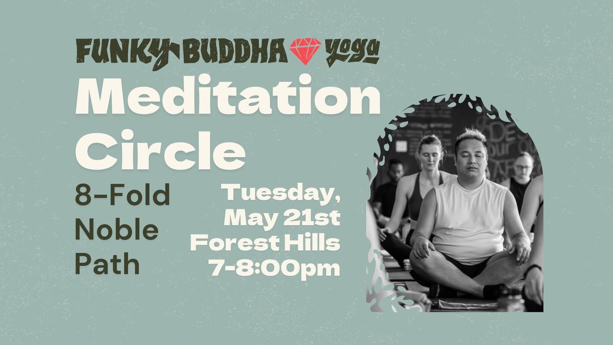 Meditation Circle | 8-Fold Path | Funky Buddha Yoga