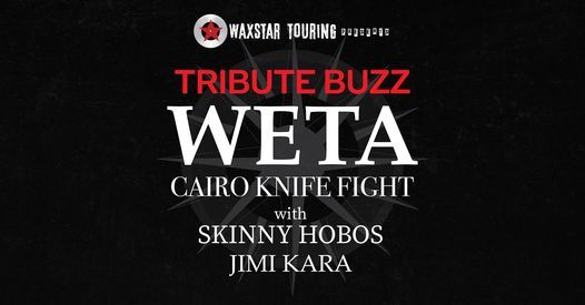 WETA \/ CAIRO KNIFE FIGHT TRIBUTE + Skinny Hobos & Jimi Kara