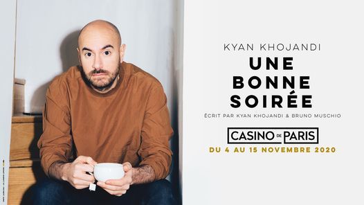 Kyan Khojandi Une Bonne Soiree Casino De Paris Casino De Paris Clichy 4 January To 16 January