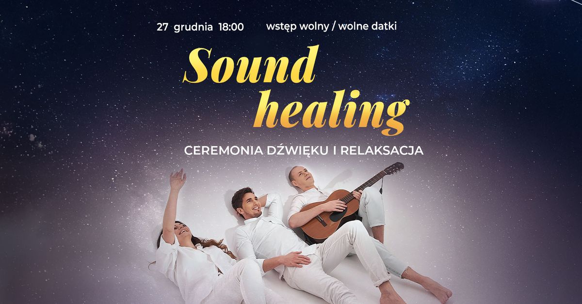 Sound healing - Ceremonia d\u017awi\u0119ku i relaksacja