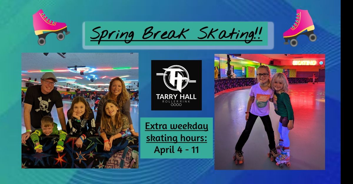 \ud83c\udf3f Spring Break Open Skating! \ud83d\udefc