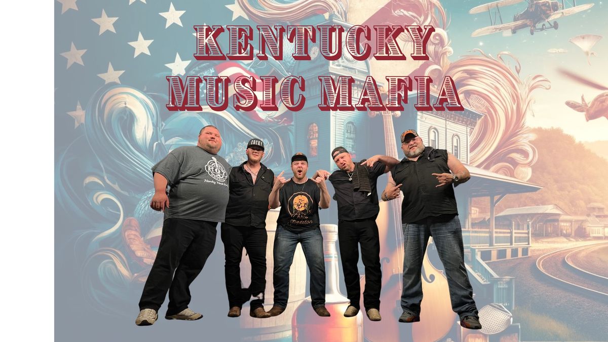 Kentucky Music Mafia With Special Guest 