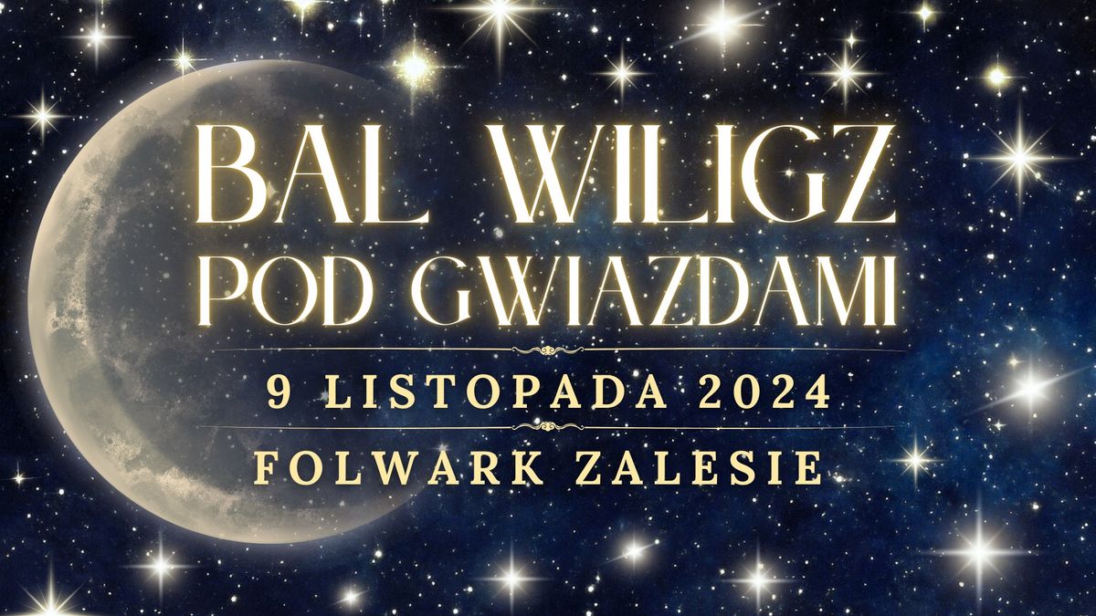 BAL WILiGZ 2024 \u2728 POD GWIAZDAMI \u2728