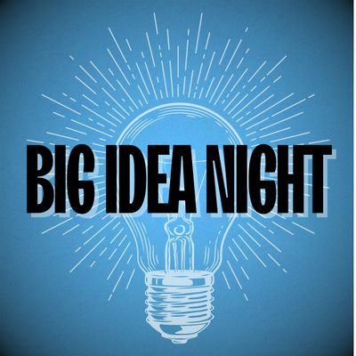 Big Idea Night