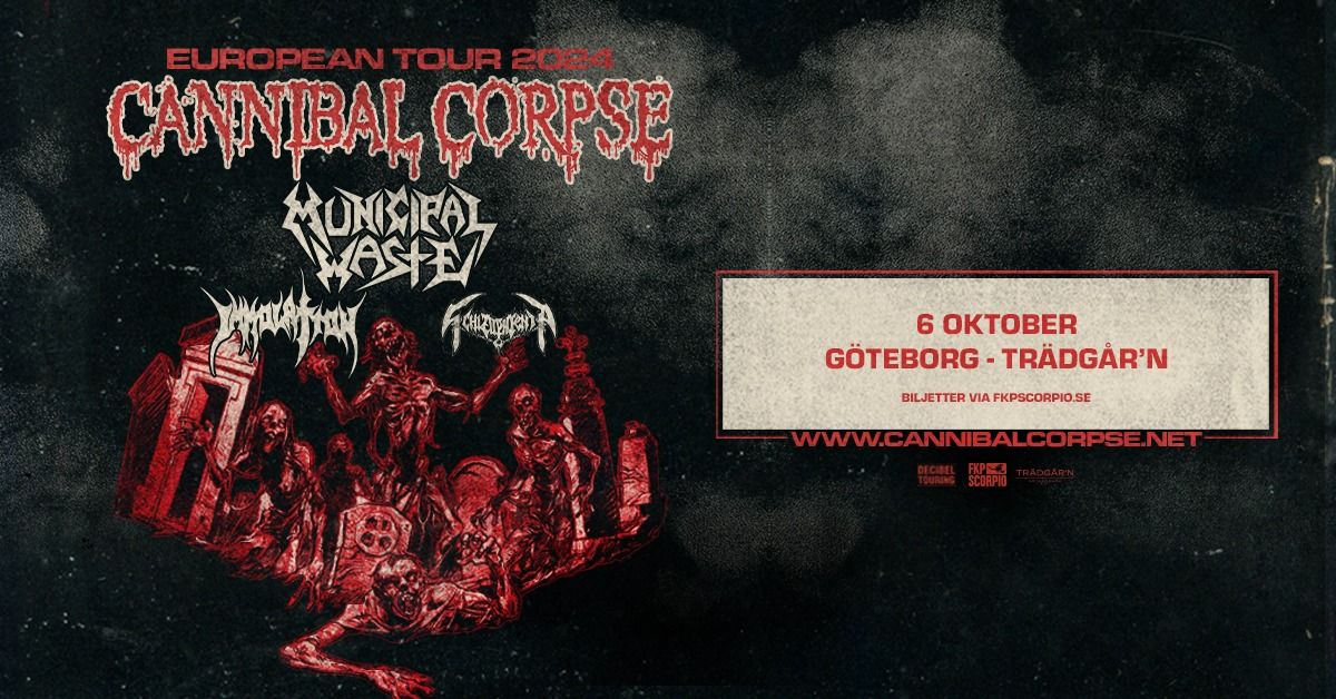 Cannibal Corpse + support: Municipal Waste, Immolation, Schizophrenia | G\u00f6teborg