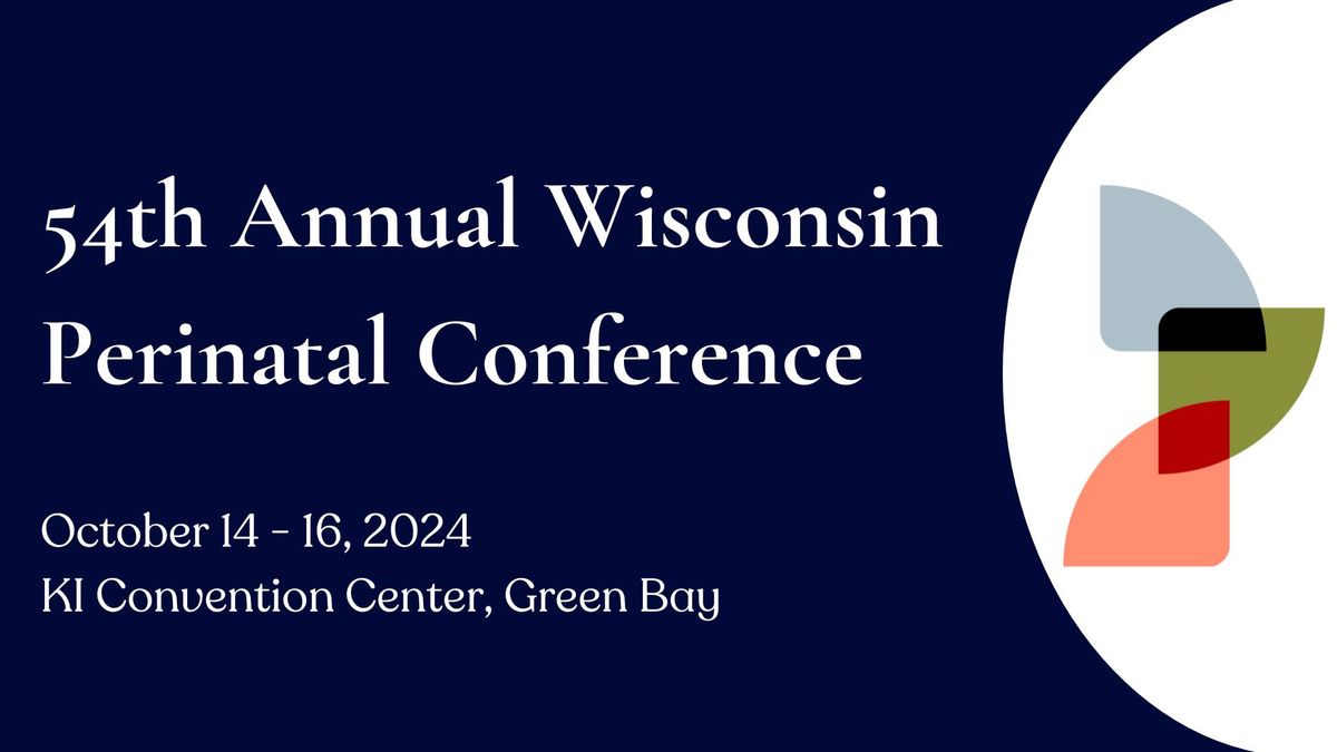 54th Annual Wisconsin Perinatal Conference