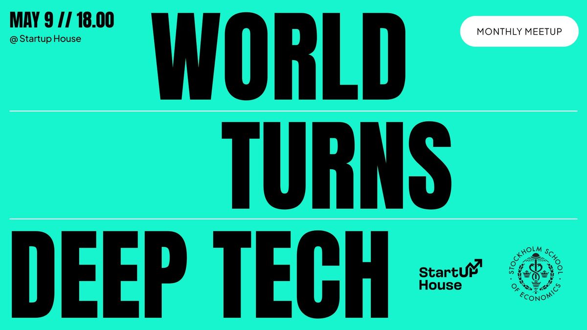 World Turns Deep Tech @ Startup House