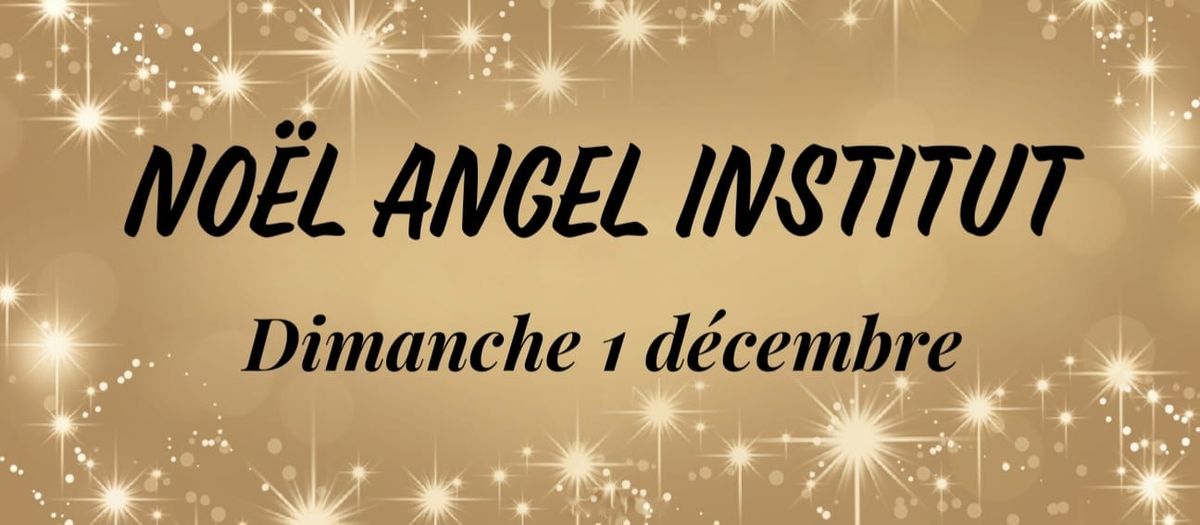 No\u00ebl angel institut \ud83c\udf84\u2728\ud83c\udf81