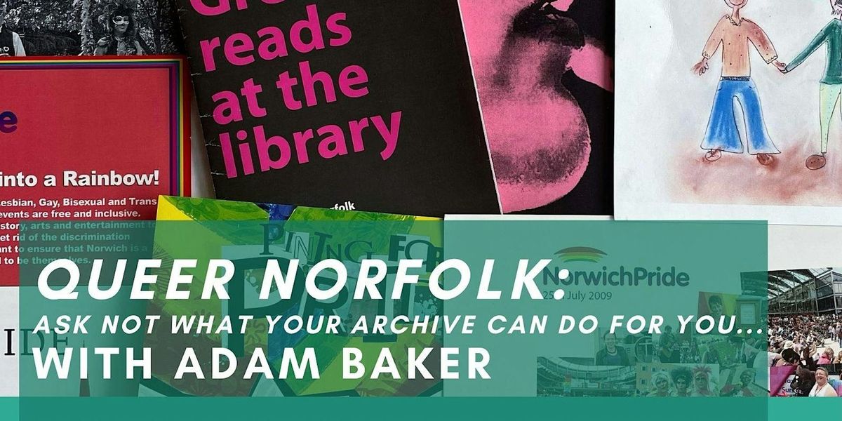 IN PERSON Queer Norfolk with Adam Baker