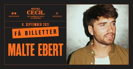Malte Ebert @Hotel Cecil, K\u00f8benhavn [f\u00e5 billetter]