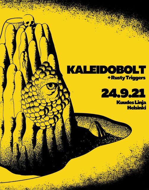 Kaleidobolt + Rusty Triggers \/ Kuudes Linja, Helsinki