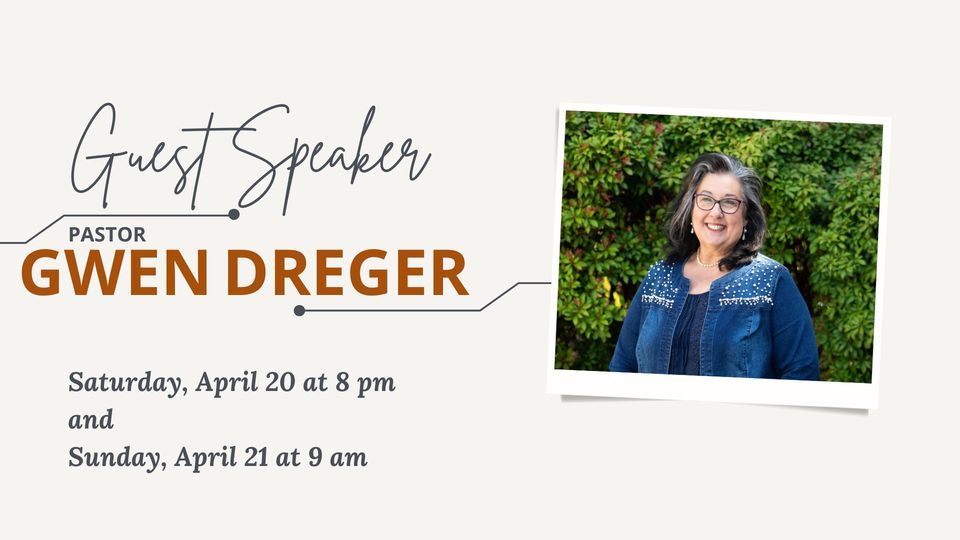 Guest Speaker: Pastor Gwen Dreger