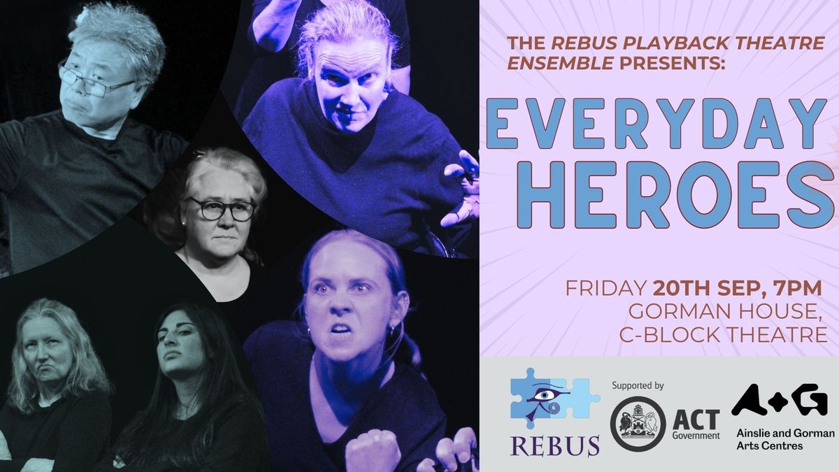 Everyday Heroes: Rebus Playback Theatre Ensemble Performance