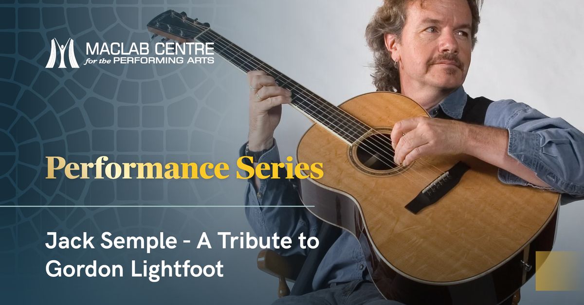 Jack Semple: A Tribute to Gordon Lightfoot