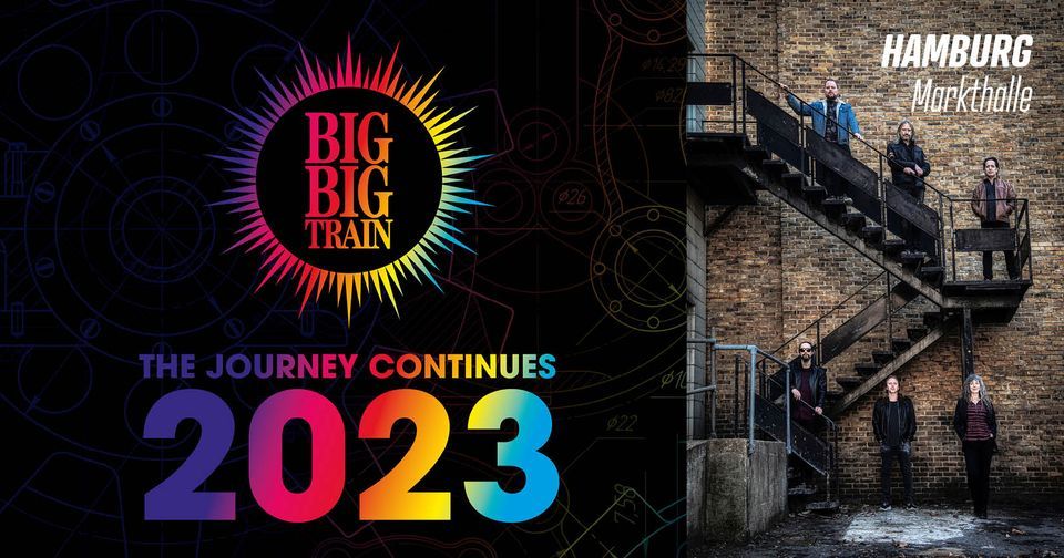 Big Big Train - The Journey Continues Tour 2023 (Hamburg)