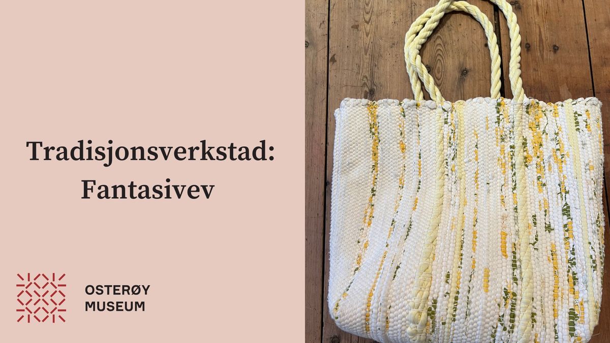 Tradisjonsverkstad: Fantasivev 