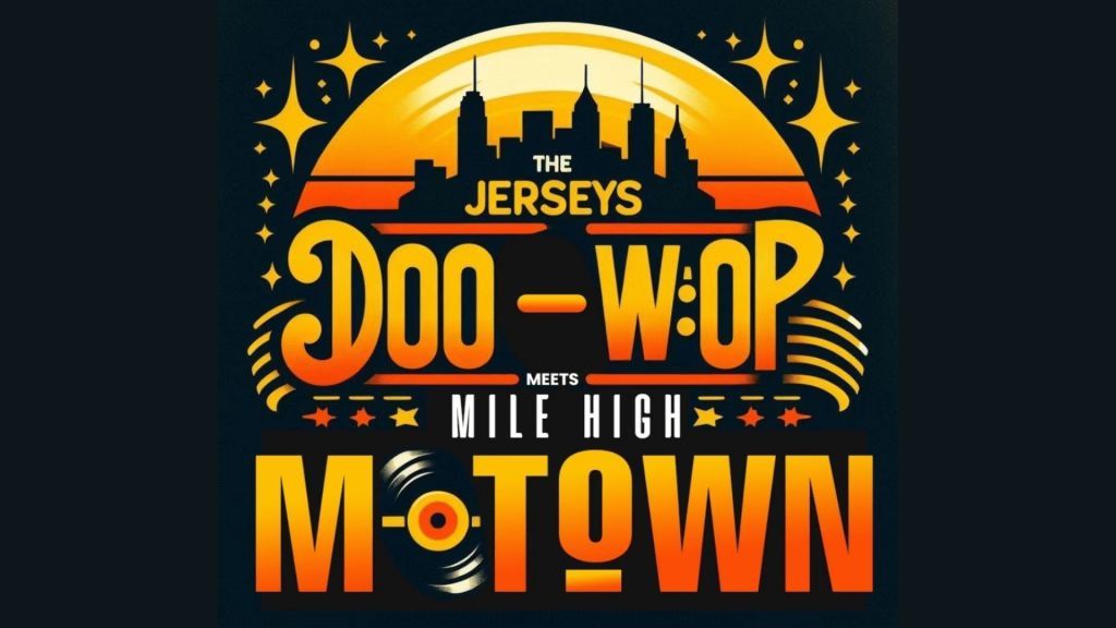 The Jerseys and Mile High Motown